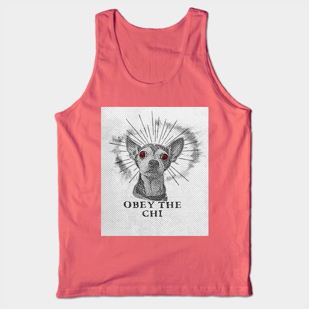 Obey The Chihuahua Tank Top by loumed